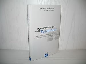 Bild des Verkufers fr Persnlichkeiten statt Tyrannen oder: Wie junge Menschen in Leben und Beruf ankommen. In Zusammenarbeit mit Carsten Tergast; zum Verkauf von buecheria, Einzelunternehmen