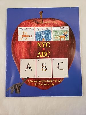 Image du vendeur pour NYC ABC A Young Peoples Guide To Art in New York City mis en vente par WellRead Books A.B.A.A.