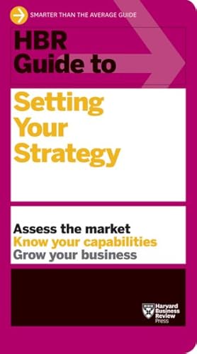 Image du vendeur pour Hbr Guide to Setting Your Strategy mis en vente par GreatBookPrices