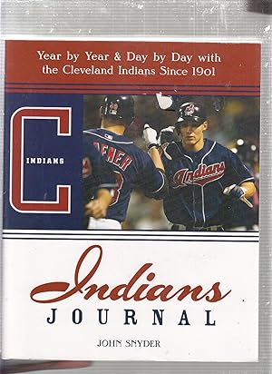 Indians Journal: Year-by-Year and Day-by-Day with the Cleveland Indians Since 1901