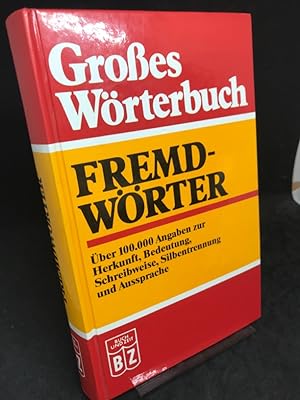 Bild des Verkufers fr Groes Wrterbuch - Fremdwrter. zum Verkauf von Altstadt-Antiquariat Nowicki-Hecht UG