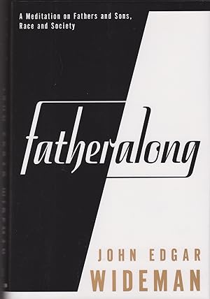 Seller image for Fatheralong: A Meditation on Fathers and Sons, Race and Society for sale by Le Bookiniste, ABAA-ILAB-IOBA