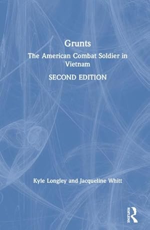 Immagine del venditore per Grunts : The American Combat Soldier in Vietnam venduto da GreatBookPricesUK