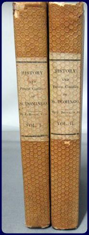 THE HISTORY AND PRESENT CONDITION OF ST. DOMINGO. 2 Volumes