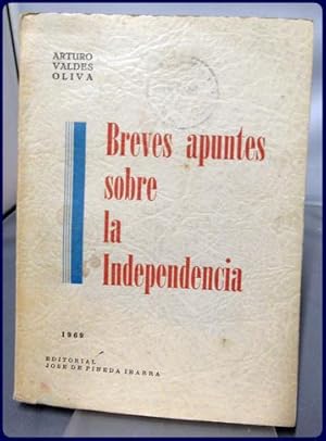 BREVES APUNTES SOBRE LA INDEPENDENCIA