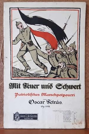 Seller image for Mit Feuer und Schwert Op. 198 (Patriotisches Marschpotpourri) for sale by ANTIQUARIAT H. EPPLER