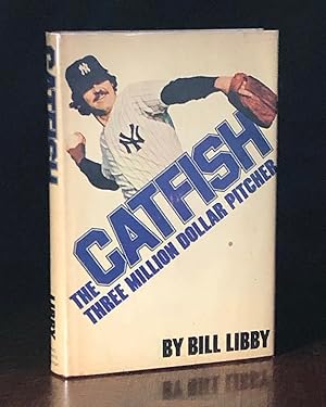 Catfish, the Three Million Dollar Pitcher