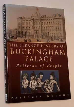 THE STRANGE HISTORY OF BUCKINGHAM PALACE: Patterns of People