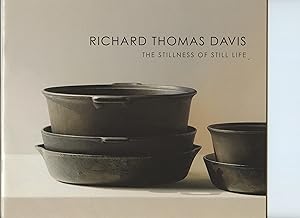 Seller image for Richard Thomas Davis: The Stillness of Still Life for sale by Attic Books (ABAC, ILAB)