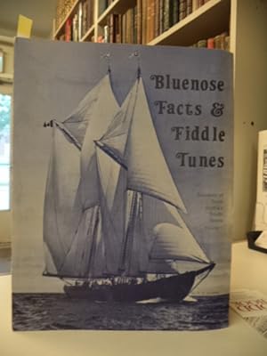 Seller image for Bluenose Facts & Fiddle Tunes for sale by The Odd Book  (ABAC, ILAB)