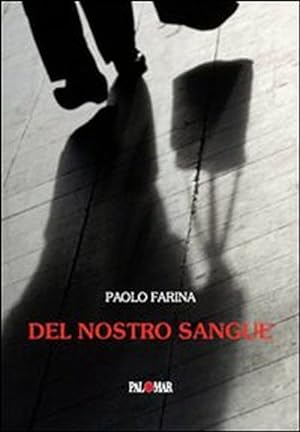 Seller image for Del nostro sangue for sale by Libro Co. Italia Srl
