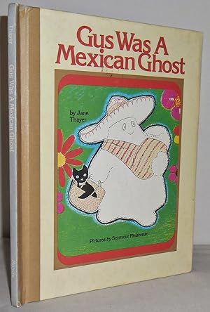 Bild des Verkufers fr Gus was a Mexican Ghost (Weekly Reader Children's Book Club) zum Verkauf von Mad Hatter Books