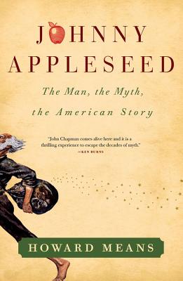 Imagen del vendedor de Johnny Appleseed: The Man, the Myth, the American Story (Paperback or Softback) a la venta por BargainBookStores