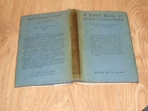 A first book of Irish Literature Hiberno-latin Gaelic Anglo-Irish from the Earliest Times to the ...