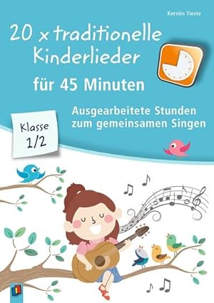 Bild des Verkufers fr 20 x traditionelle Kinderlieder fr 45 Minuten - Klasse 1/2 : Ausgearbeitete Stunden zum gemeinsamen Singen zum Verkauf von AHA-BUCH GmbH