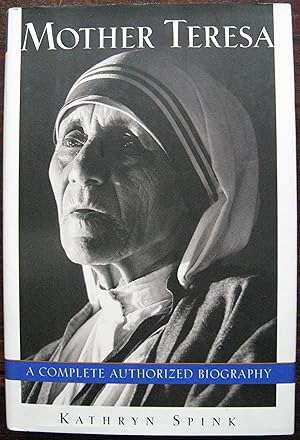 Mother Teresa: A Complete Authorized Biography