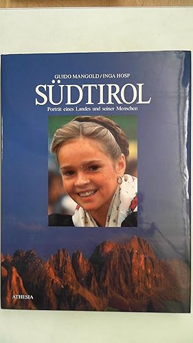 Südtirol. Portrat eines Landes und seiner Menschen