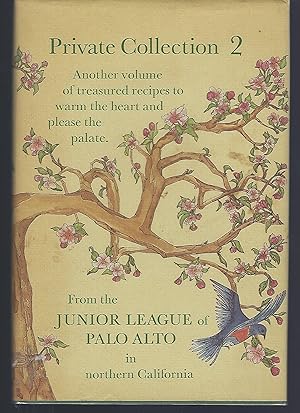 Seller image for Private Collection 2: Recipes from the Junior League of Palo Alto for sale by Turn-The-Page Books