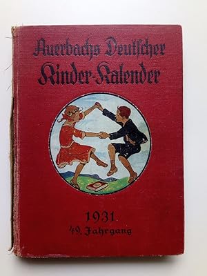 Image du vendeur pour Auerbachs Deutscher Kinder-Kalender auf das Jahr 1931 (49. Jahrgang) Eine Festgabe fr Knaben und Mdchen jeden Alters mis en vente par Antiquariat Smock