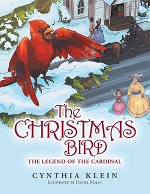 Image du vendeur pour Christmas Bird : The Legend of the Cardinal mis en vente par GreatBookPrices