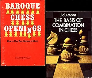 Bild des Verkufers fr The Basis of Combination in Chess, AND A SECOND BOOK, Baroque Chess Openings / How to Play Your Betters at Chess zum Verkauf von Cat's Curiosities