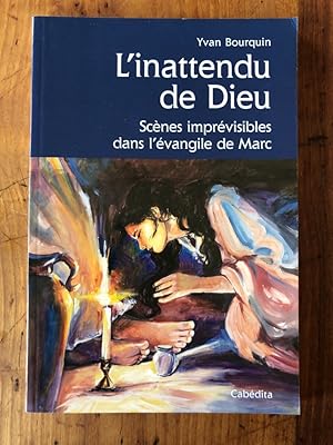 Imagen del vendedor de L'inattendu de Dieu a la venta por Librairie des Possibles