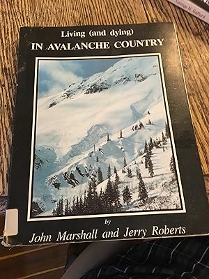 Signed x 2. Living (and Dying) in Avalanche Country.