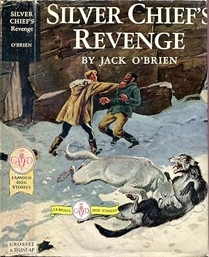 Silver Chief's Revenge (Famous Dog Stories Series)