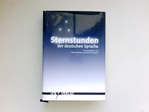 Sternstunden der deutschen Sprache : hrsg. von Walter Krämer und Reiner Pogarell. Bearb. von Myri...