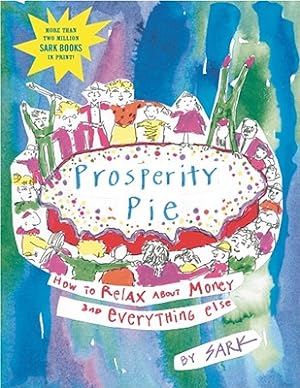 Seller image for Prosperity Pie: How to Relax about Money and Everything Else (Paperback or Softback) for sale by BargainBookStores