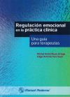 Seller image for Regulacion emocional en la practica clinica. Una guia para terapeutas for sale by AG Library