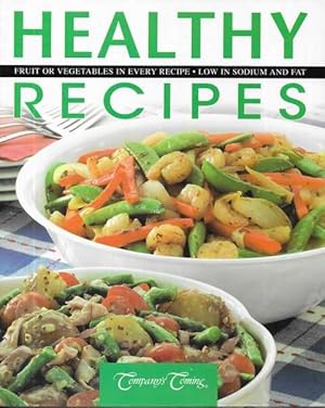 Healthy Recipes: Fruit or Vegetables in Every Recipe [Low in Sodium and Fat] [Company's Coming]