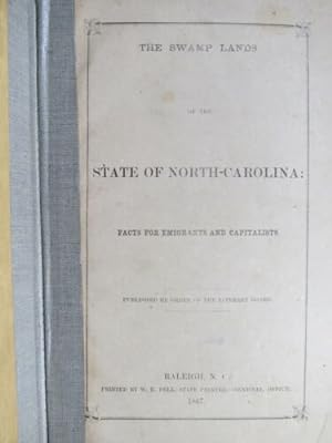 The Swamp Lands of the State of North Carolina, Facts for Emigrants and Capitalists