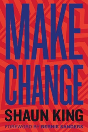 Image du vendeur pour Make Change : How to Fight Injustice, Dismantle Systemic Oppression, and Own Our Future mis en vente par GreatBookPricesUK
