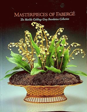 Bild des Verkufers fr Masterpieces of Faberge: Matilda Geddings Gray Foundation Collection zum Verkauf von Epilonian Books