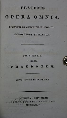 Platonis Opera Omnia. Recensuit, et commentariis instruxit Godofredus Stallbaum. Vol I Sect. II c...