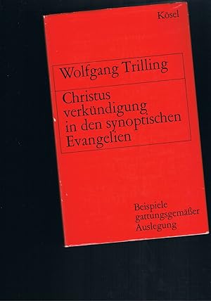 Bild des Verkufers fr Christusverkndigung in den synoptischen Evangelien zum Verkauf von manufactura