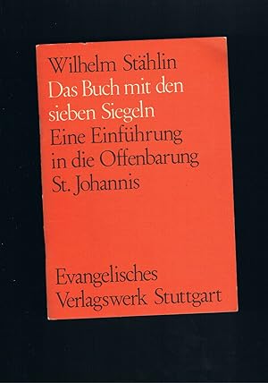 Bild des Verkufers fr Das Buch mit den sieben Siegeln eine Einfhrung in die Offenbarung st. Johannis zum Verkauf von manufactura