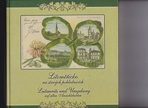 Litom  icko na starých pohlednicích: Leitmeritz und Umgebung auf alten Ansichtskarten