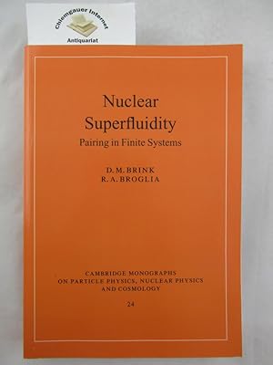 Seller image for Nuclear Superfluidity: Pairing in Finite Systems (Cambridge Monographs on Particle Physics, Nuclear Physics and Cosmology) for sale by Chiemgauer Internet Antiquariat GbR