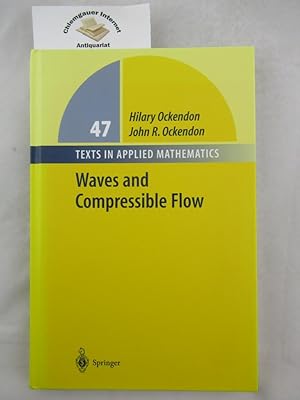 Immagine del venditore per Waves and Compressible Flow (Texts in Applied Mathematics). With sixty figures. venduto da Chiemgauer Internet Antiquariat GbR