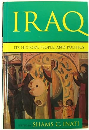 Seller image for Iraq: Its History, People, and Politics for sale by PsychoBabel & Skoob Books