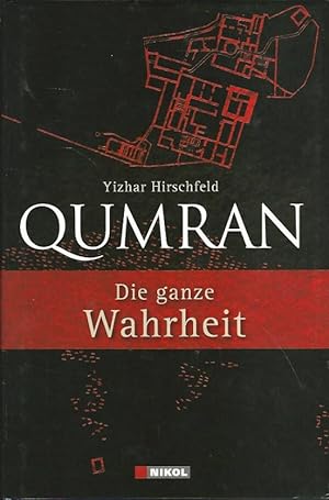 Seller image for Qumran. Die ganze Wahrheit. Aus dem Engl. bers. von Karl H. Nicolai. Dt. Bearb. von Jrgen Zangenberg. for sale by Lewitz Antiquariat