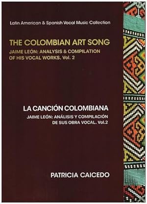 Immagine del venditore per The Colombian Art Song Jaime Le?n : Analysis & Compilation of his vocal works Vol. 2 venduto da AHA-BUCH GmbH