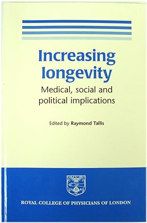 Bild des Verkufers fr Increasing longevity: Medical, Social and Political Implications zum Verkauf von PsychoBabel & Skoob Books