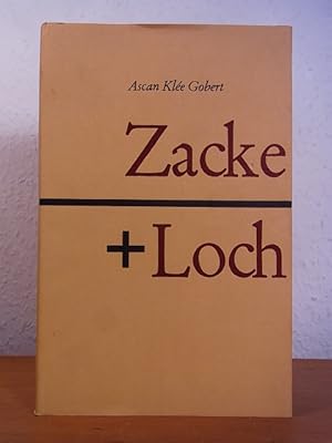 Image du vendeur pour Zacke + Loch. I. Teil: Die Gesellschaft in Hamburg zu Beginn des 20. Jahrhunderts. II. Teil: Der Stundenplan mis en vente par Antiquariat Weber