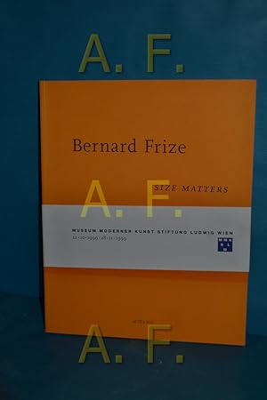 Bild des Verkufers fr Bernard Frize, size matters : [anllich der Ausstellung von Bernard Frize, organisiert von Carr d'Art, Muse d'Art Contemporain de Nîmes, 19.6.1999 - 26.9.1999 . Westflisches Landesmuseum fr Kunst und Kulturgeschichte, Mnster, 18.6.2000 - 13.8.2000]. [Texte Guy Tosatto . bers. Mirella Cattani . Kataloggestaltung Tessa van der Waals] zum Verkauf von Antiquarische Fundgrube e.U.