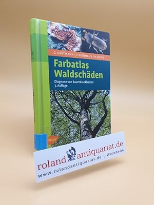 Seller image for Farbatlas Waldschden : Diagnose von Baumkrankheiten / Gnter Hartmann ; Franz Nienhaus ; Heinz Butin for sale by Roland Antiquariat UG haftungsbeschrnkt