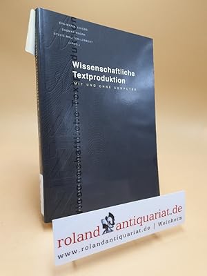 Bild des Verkufers fr Wissenschaftliche Textproduktion : mit und ohne Computer zum Verkauf von Roland Antiquariat UG haftungsbeschrnkt