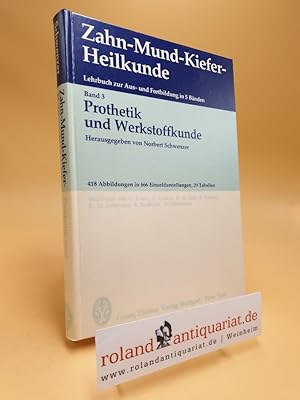 Immagine del venditore per Zahn-Mund-Kiefer-Heilkunde Bd. 3., Prothetik und Werkstoffkunde venduto da Roland Antiquariat UG haftungsbeschrnkt